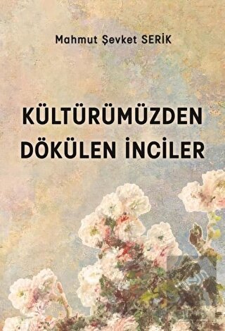 Kültürümüzden Dökülen İnciler