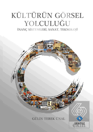 Kültürün Görsel Yolculuğu - İnanç Sistemleri, Sana