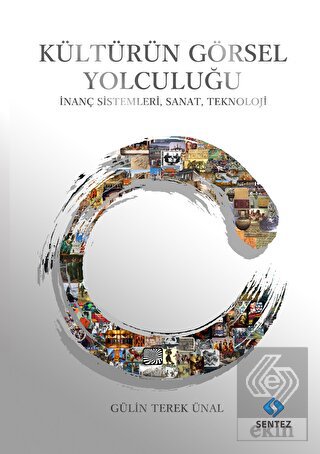 Kültürün Görsel Yolculuğu - İnanç Sistemleri, Sana