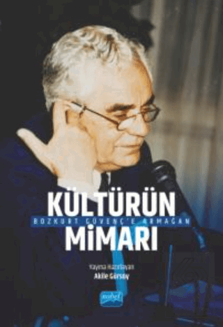 "Kültürün Mimarı" Bozkurt Güvenç'e Armağan