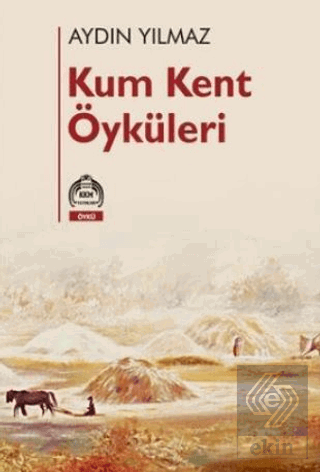 Kum Kent Öyküleri
