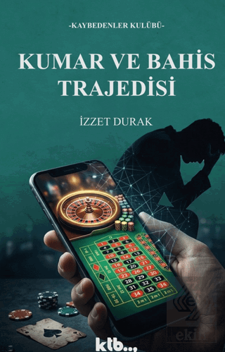 Kumar ve Bahis Trajedisi
