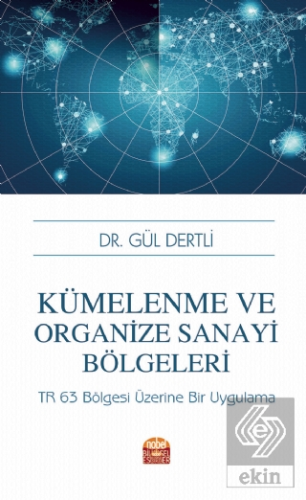 Kümelenme Ve Organize Sanayi Bölgeleri: TR 63 Bölg
