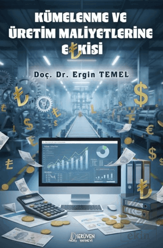 Kümelenme ve Üretim Maliyetlerine Etkisi