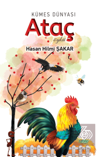 Kümes Dünyası: Ataç