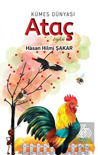 Kümes Dünyası: Ataç