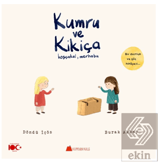 Kumru ve Kikiça - Hoşçakal, Merhaba