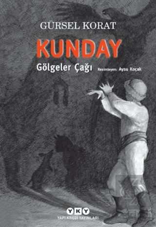 Kunday Gölgeler Çağı