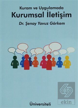 Kuram ve Uygulamada Kurumsal İletişim