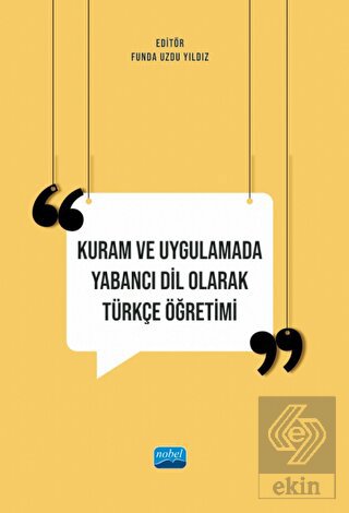 Kuram ve Uygulamada Yabancı Dil Olarak Türkçe Öğre