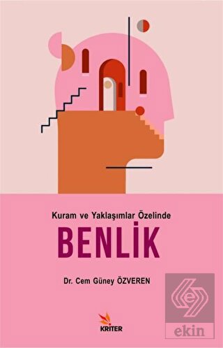 Kuram ve Yaklaşımlar Özelinde Benlik