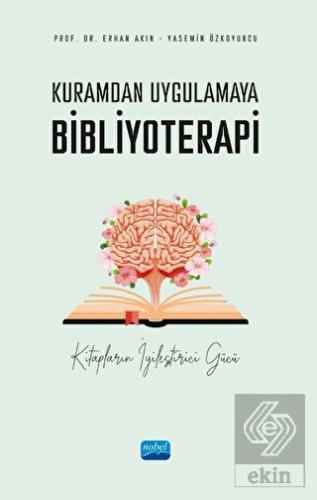 Kuramdan Uygulamaya Bibliyoterapi