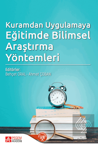 Kuramdan Uygulamaya Eğitimde Bilimsel Araştırma Yö