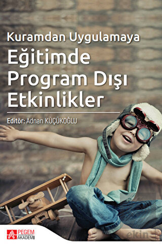 Kuramdan Uygulamaya Eğitimde Program Dışı Etkinlik
