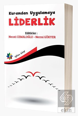 Kuramdan Uygulamaya Liderlik