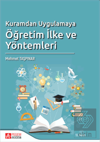 Kuramdan Uygulamaya Öğretim İlke ve Yöntemleri