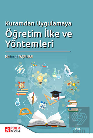 Kuramdan Uygulamaya Öğretim İlke ve Yöntemleri