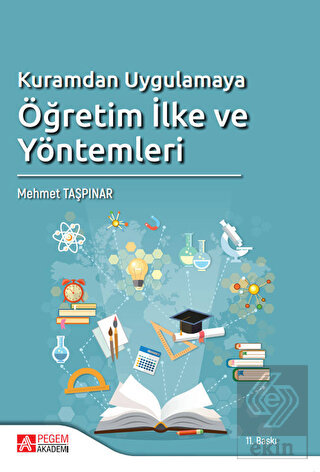 Kuramdan Uygulamaya Öğretim İlke ve Yöntemleri