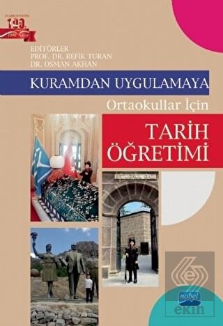 Kuramdan Uygulamaya Ortaokullar İçin Tarih Öğretim
