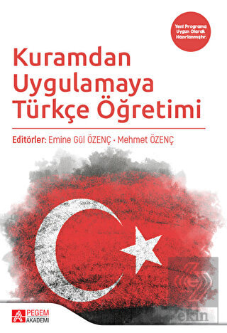 Kuramdan Uygulamaya Türkçe Öğretimi