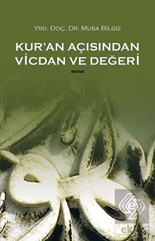 Kur\'an Açısından Vicdan ve Değeri