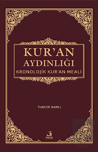 Kur'an Aydınlığı - Kronolojik Kur'an Meali (Ciltli