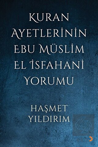 Kuran Ayetlerinin Ebu Müslim El İsfahani Yorumu