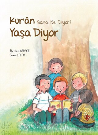 Kur'an Bana Ne Diyor? Yaşa Diyor