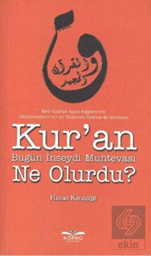 Kur\'an Bugün İnseydi Muhtevası Ne Olurdu?