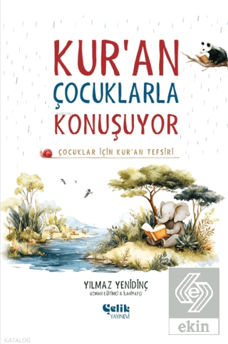 Kuran Çocuklarla Konuşuyor - Çocuklar İçin Kuran Tefsiri