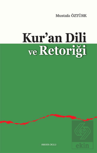 Kur\'an Dili ve Retoriği