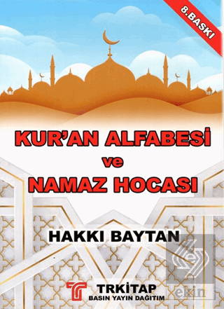 Kur'an-ı Alfabesi ve Namaz Hocası (Dini Bilgiler İlaveli)