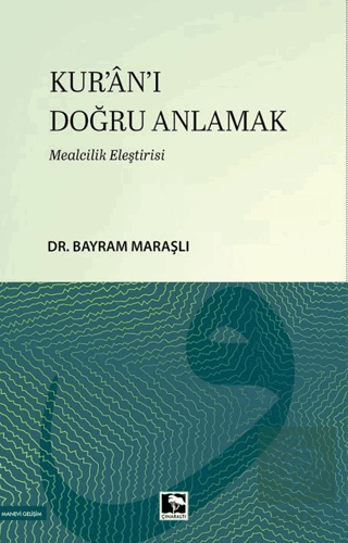 Kuran-ı Doğru Anlamak