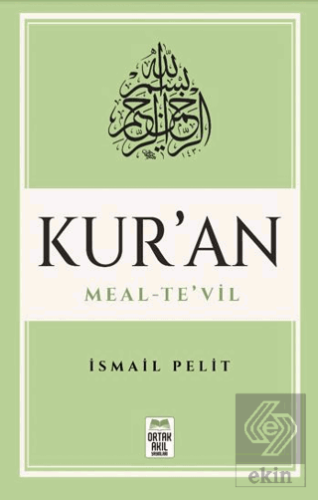 Kuran-ı Kerim Meal – Te'vil (Mushaf Tertibine Göre)