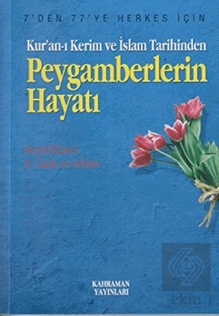 Kur'an-ı Kerim ve İslam Tarihinden Peygamberlerin 