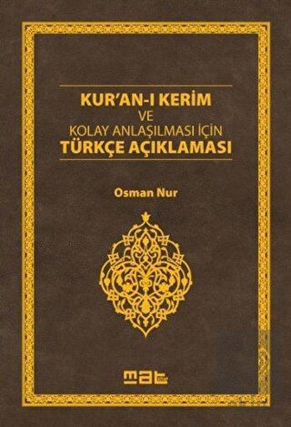 Kur\'an-ı Kerim ve Kolay Anlaşılması İçin Türkçe Aç