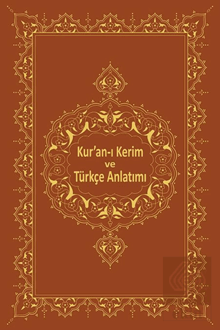 Kur'an-ı Kerim ve Türkçe Anlatımı
