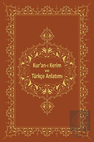 Kur'an-ı Kerim ve Türkçe Anlatımı