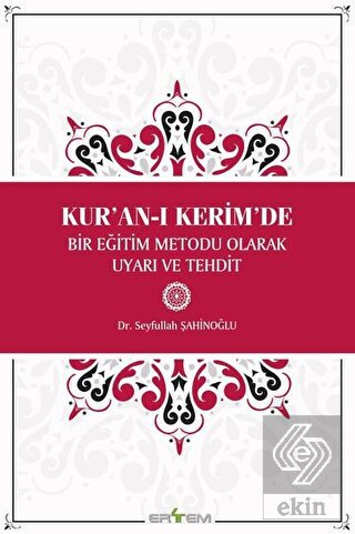 Kur'an-ı Kerim'de Bir Eğitim Metodu Olarak Uyarı v