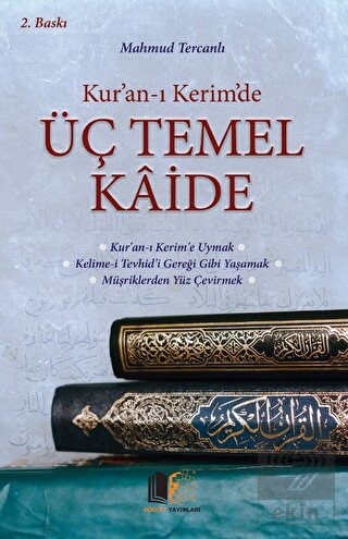 Kur\'an-ı Kerim\'de Üç Temel Kaide