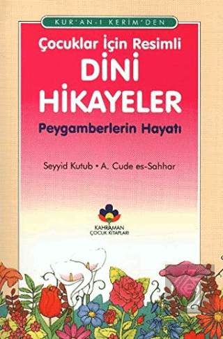 Kur'an-ı Kerimden Çocuklar İçin Resimli Dini Hikayeler