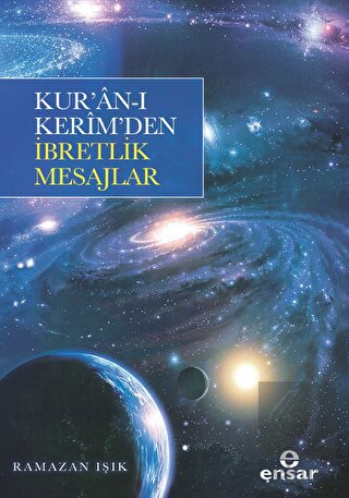 Kur'an-ı Kerim'den İbretlik Mesajlar