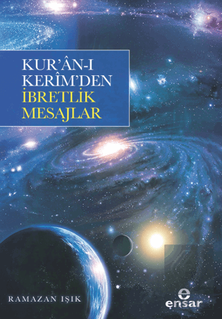 Kur'an-ı Kerim'den İbretlik Mesajlar