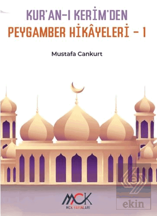 Kur'an-ı Kerim'den Peygamber Hikâyeleri 1