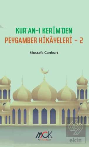 Kur'an-ı Kerim'den Peygamber Hikâyeleri 2