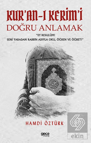 Kur'an-ı Kerim'i Doğru Anlamak