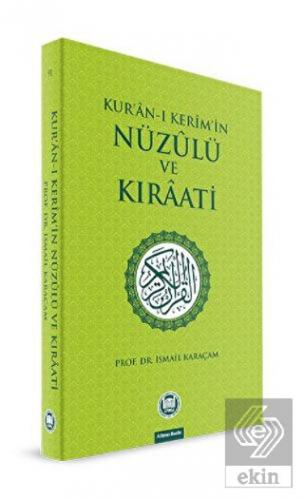 Kur\'an-ı Kerim\'in Nüzulü ve Kıraati