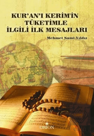 Kur\'an- ı Kerim\'in Tüketimle İlgili İlk Mesajları
