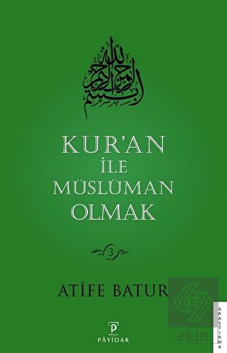 Kur\'an İle Müslüman Olmak 3