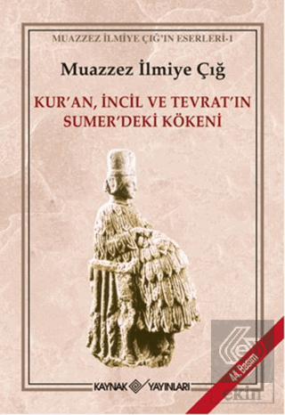 Kur\'an İncil ve Tevrat\'ın Sumer\'deki Kökeni